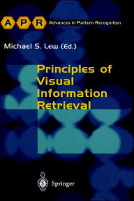 Title: Principles of Visual Information Retrieval / Edition 1, Author: Michael S. Lew