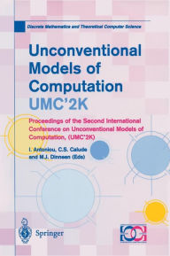 Title: Unconventional Models of Computation, UMC'2K: Proceedings of the Second International Conference on Unconventional Models of Computation, (UMC'2K), Author: I. Antoniou