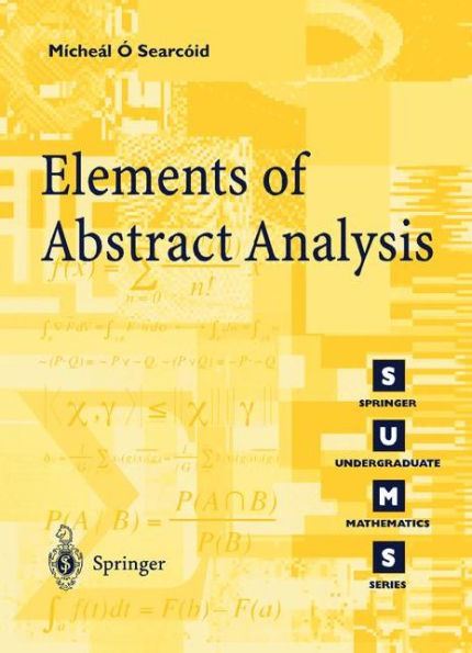 Elements of Abstract Analysis / Edition 1