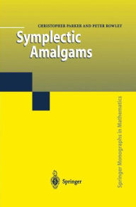 Title: Symplectic Amalgams / Edition 1, Author: Christopher Parker