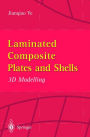Laminated Composite Plates and Shells: 3D Modelling / Edition 1