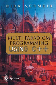 Title: Multi-Paradigm Programming using C++, Author: Dirk Vermeir