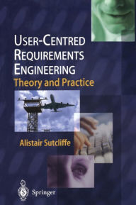 Title: User-Centred Requirements Engineering, Author: Alistair Sutcliffe