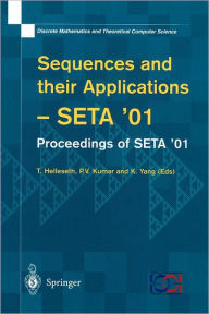 Title: Sequences and their Applications: Proceedings of SETA '01, Author: T. Helleseth