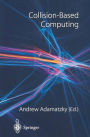 Collision-Based Computing / Edition 1