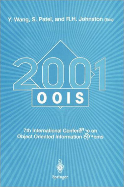 OOIS 2001: 7th International Conference on Object-Oriented Information Systems 27 - 29 August 2001, Calgary, Canada