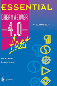 Title: Essential Dreamweaver® 4.0 fast: Rapid Web Development, Author: Fiaz Hussain
