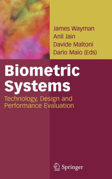 Biometric Systems: Technology, Design and Performance Evaluation / Edition 1