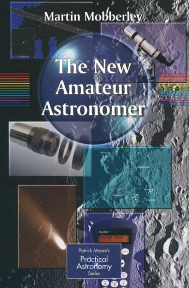 The New Amateur Astronomer / Edition 1