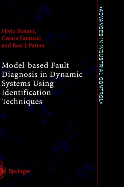 Model-based Fault Diagnosis in Dynamic Systems Using Identification Techniques / Edition 1