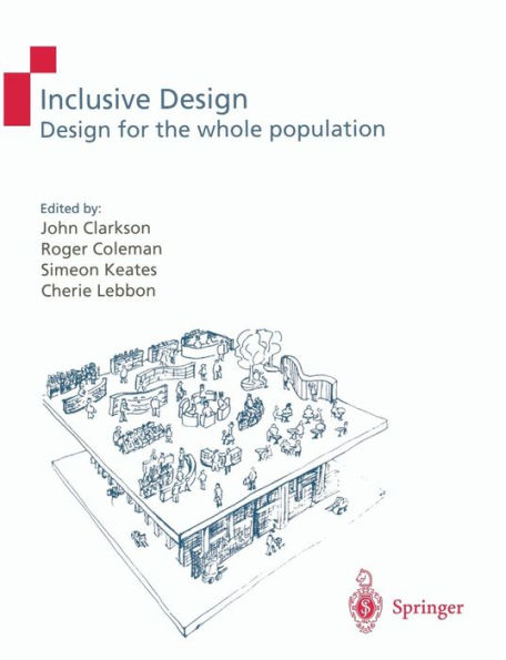 Inclusive Design: Design for the Whole Population