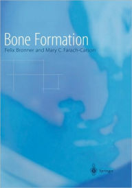 Title: Bone Formation / Edition 1, Author: Felix Bronner