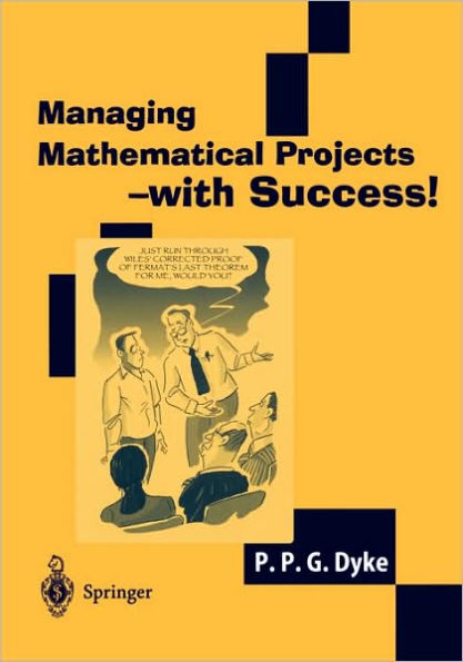 Managing Mathematical Projects - with Success! / Edition 1