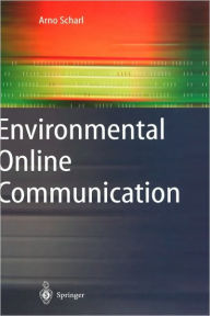 Title: Environmental Online Communication / Edition 1, Author: Arno Scharl