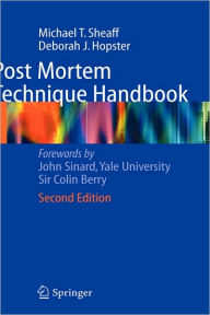 Title: Post Mortem Technique Handbook / Edition 2, Author: Michael T. Sheaff