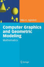 Computer Graphics and Geometric Modelling: Mathematics / Edition 1