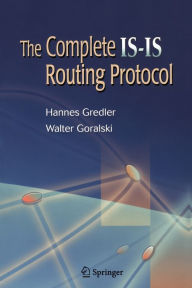 Title: The Complete IS-IS Routing Protocol / Edition 1, Author: Hannes Gredler