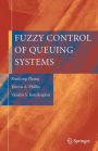 Fuzzy Control of Queuing Systems / Edition 1