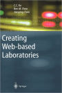 Creating Web-based Laboratories / Edition 1