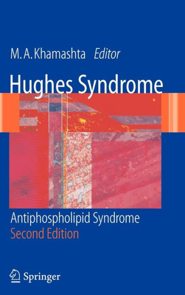 Hughes Syndrome: Antiphospholipid Syndrome / Edition 2