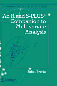 Title: An R and S-Plus® Companion to Multivariate Analysis / Edition 1, Author: Brian S. Everitt