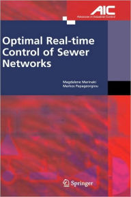 Title: Optimal Real-time Control of Sewer Networks / Edition 1, Author: Magdalene Marinaki