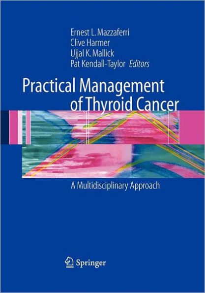 Practical Management of Thyroid Cancer: A Multidisciplinary Approach / Edition 1