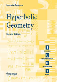 Title: Hyperbolic Geometry / Edition 2, Author: James W. Anderson
