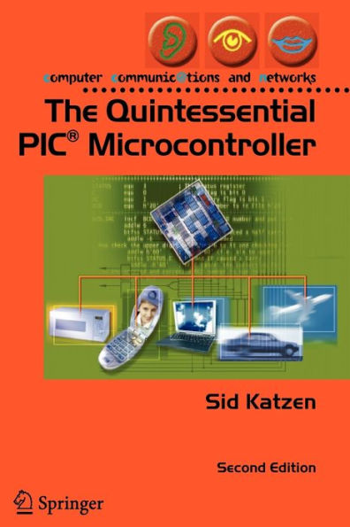 The Quintessential PICï¿½ Microcontroller / Edition 2