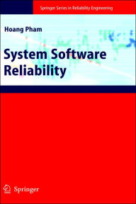 Title: System Software Reliability / Edition 1, Author: Hoang Pham