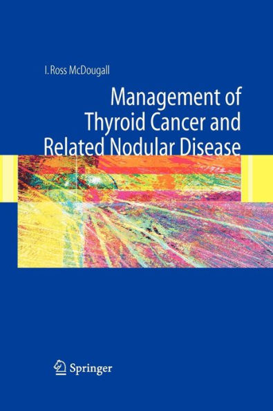 Management of Thyroid Cancer and Related Nodular Disease / Edition 1