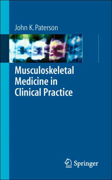 Musculoskeletal Medicine in Clinical Practice / Edition 1