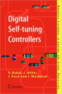 Digital Self-tuning Controllers: Algorithms, Implementation and Applications / Edition 1