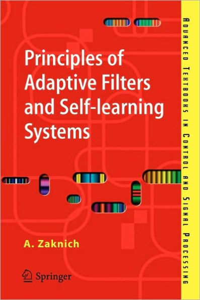 Principles of Adaptive Filters and Self-learning Systems / Edition 1