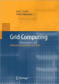 Title: Grid Computing: Software Environments and Tools / Edition 1, Author: Omer F. Rana