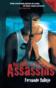 Title: Our Lady of the Assassins, Author: Fernando Vallejo