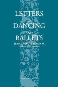 Title: Letters on Dancing and Ballets, Author: Jean-Georges Noverre