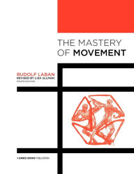 Title: The Mastery of Movement, Author: Rudolf Laban
