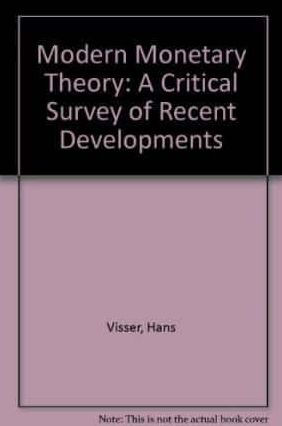 MODERN MONETARY THEORY: A Critical Survey of Recent Developments