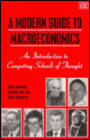A MODERN GUIDE TO MACROECONOMICS: An Introduction to Competing Schools of Thought / Edition 1