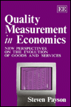Quality Measurement in Economics: New Perspectives on the Evolution of Goods and Services