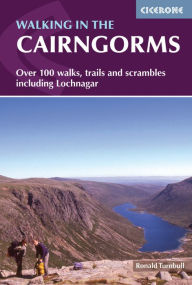 Title: Walking in the Cairngorms: Walks, Trails and Scrambles, Author: Ronald Turnbull