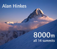 Title: 8000 Metres: All 14 summits, Author: Alan Hinkes