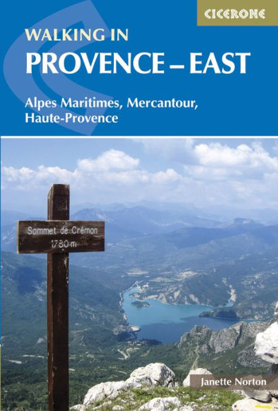 Walking Provence - East: Alpes Maritimes, de Haute-Provence, Mercantour