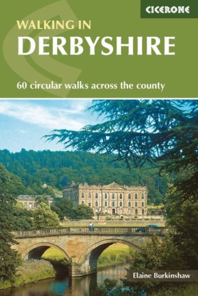 Walking Derbyshire: 60 circular walks across the county