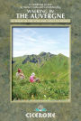 Walking in the Auvergne: 42 Walks in Volcano Country