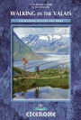 Walking in the Valais: 120 Walks and Treks