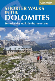 Title: Shorter Walks in the Dolomites, Author: Gillian Price