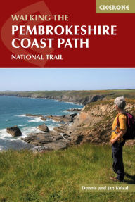 Title: Walking The Pembrokeshire Coast Path National Trail, Author: Dennis Kelsall
