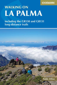 Title: Walking on La Palma: The world's steepest island, Author: Paddy Dillon